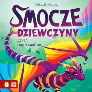 Smocze Dziewczyny. Naomi, smoczyca o tęczowych łuskach &ndash; audiobook