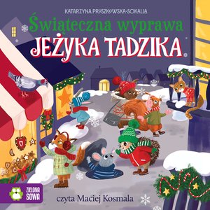 Jeżyk Tadzik Tom 3: Świąteczna wyprawa Jeżyka Tadzika – audiobook