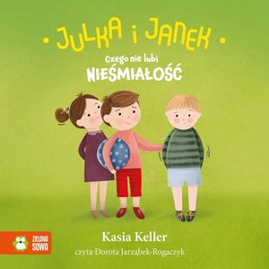 Julka i Janek: Julka i Janek. Czego nie lubi nieśmiałość – audiobook