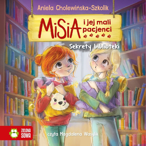Misia i jej mali pacjenci. Sekrety biblioteki &ndash; audiobook