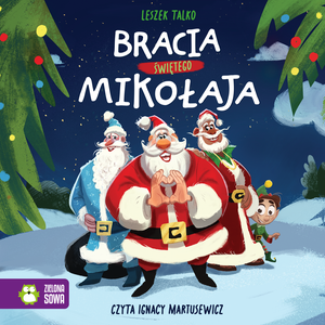 Dla dzieci i młodzieży: Bracia Świętego Mikołaja &ndash; audiobook