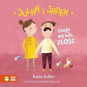 Julka i Janek: Julka i Janek. Czego nie lubi złość – audiobook