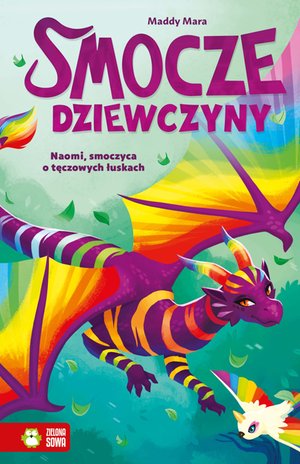 Smocze Dziewczyny. Naomi, smoczyca o tęczowych łuskach &ndash; ebook