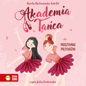 Dla dzieci i młodzieży: Akademia Tańca. Naszyjnik przyjaźni &ndash; audiobook