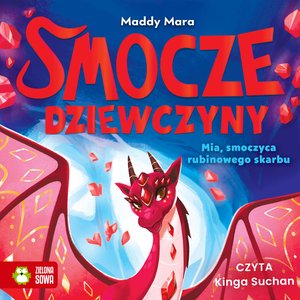 Smocze Dziewczyny. Mia, smoczyca rubinowego skarbu – audiobook