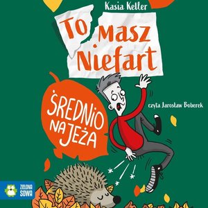 Tomasz Niefart Tom 4: Tomasz Niefart. Średnio na jeża – audiobook