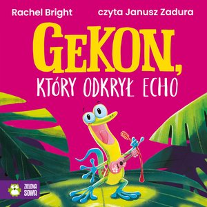 Gekon, który odkrył echo – audiobook
