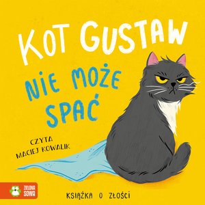 Książki o emocjach: Kot Gustaw nie może spać. Książka o złości – audiobook