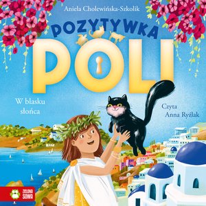 Pozytywka Poli Tom 5: Pozytywka Poli. W blasku słońca – audiobook
