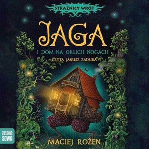 Strażnicy wrót Tom 1: Jaga i dom na orlich nogach – audiobook