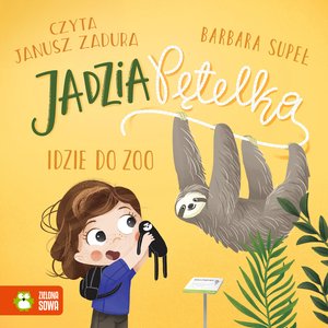 Jadzia Pętelka idzie do zoo &ndash; audiobook