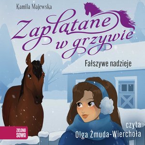 Zaplątane w grzywie. Fałszywe nadzieje &ndash; audiobook