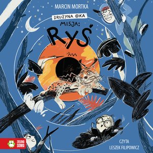 Drużyna Oka Tom 3: Drużyna Oka. Misja: ryś – audiobook