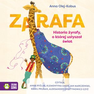 Dla dzieci i młodzieży: Zarafa. Historia żyrafy, o kt&oacute;rej usłyszał świat &ndash; audiobook