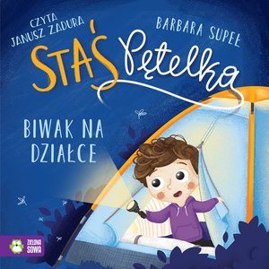 Staś Pętelka: Staś Pętelka. Biwak na działce &ndash; audiobook