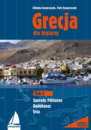 Grecja dla żeglarzy 3: Grecja dla żeglarzy. Tom 3 &ndash; ebook
