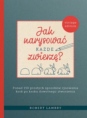 Jak narysować każde zwierzę? – ebook
