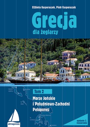 Grecja dla żeglarzy Tom 1: Grecja. Najlepsze trasy dla żeglarzy – ebook