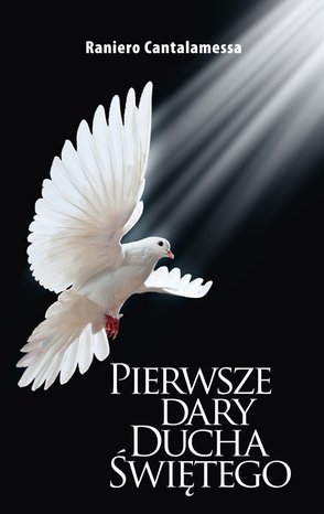 Pierwsze Dary Ducha Świętego. Rozważania na temat VIII rozdziału Listu do Rzymian – ebook