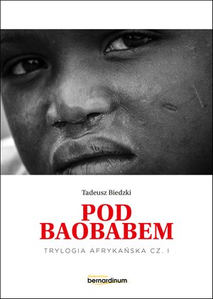 Trylogia Afrykańska 1: „Pod Baobabem” – ebook
