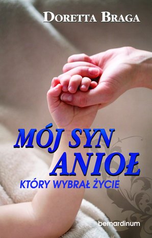 Mój syn, anioł, który wybrał życie – ebook