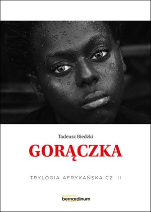 Trylogia Afrykańska 2: „Gorączka” – ebook