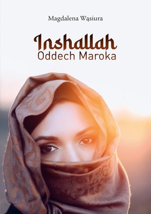Inshallah. Oddech Maroka – ebook