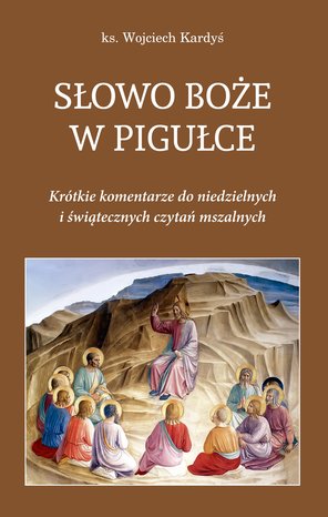 Słowo Boże w pigułce. Krótkie komentarze do niedzielnych i świątecznych czytań – ebook