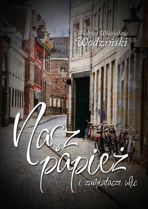 Nasz Papież i zamiatacze ulic – ebook