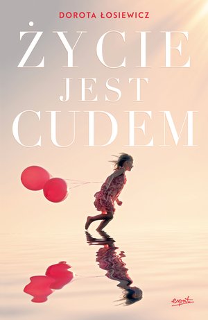 Życie jest cudem – ebook