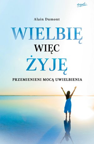 Wielbię, więc żyję – ebook