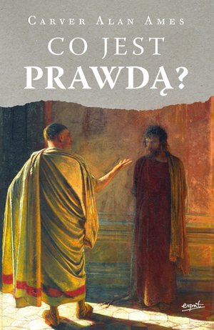 Co jest prawdą? – ebook
