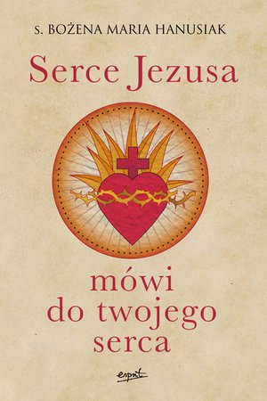 Serce Jezusa mówi do twojego serca – ebook