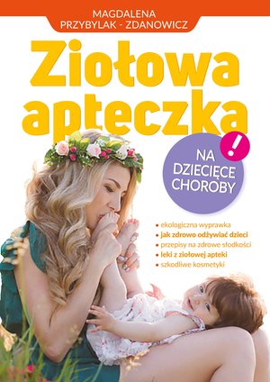 Ziołowa apteczka na dziecięce choroby – ebook
