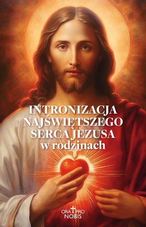 Intronizacja Najświętszego Serca Jezusa w rodzinach – ebook