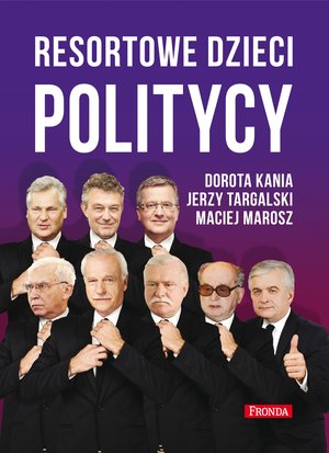 Resortowe dzieci. Politycy – ebook