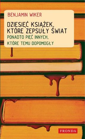 Dziesięć książek, które zepsuły świat – ebook