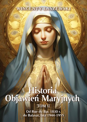 Historia Objawień Maryjnych Tom 2 – ebook
