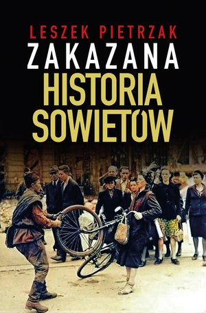 Dokument, literatura faktu, reportaże, biografie: Zakazana historia sowiet&oacute;w &ndash; ebook