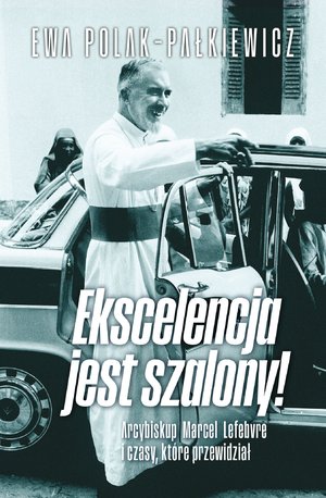 Ekscelencja jest szalony! – ebook