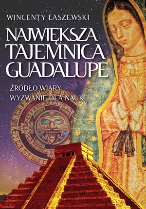 Największa tajemnica Guadalupe – ebook