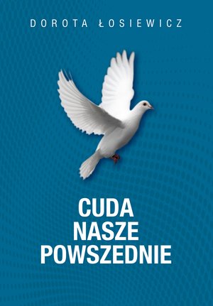 Cuda nasze powszednie – ebook