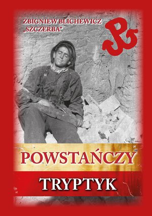 Czerwona Seria: Powstańczy Tryptyk &ndash; ebook