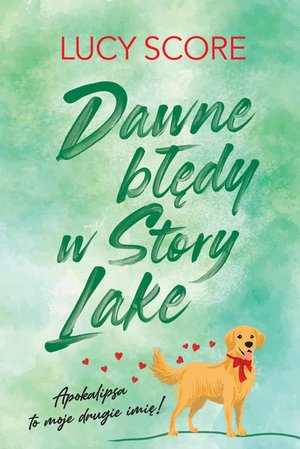 Romans i erotyka: Dawne błędy w Story Lake &ndash; ebook