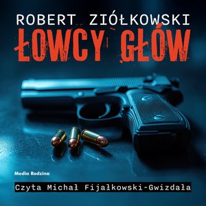 Łowcy gł&oacute;w &ndash; audiobook