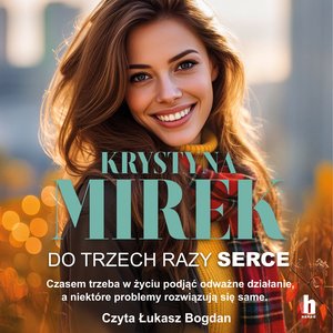 Do trzech razy serce &ndash; audiobook