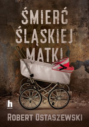 Śmierć śląskiej matki – ebook