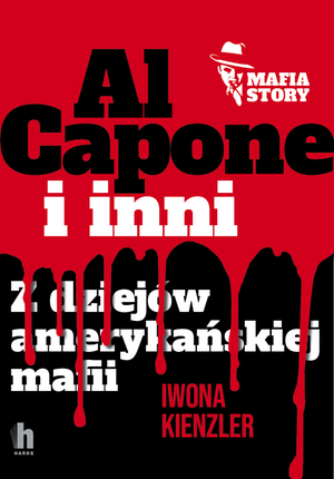 Mafia story: Al Capone i mafia amerykańska – ebook