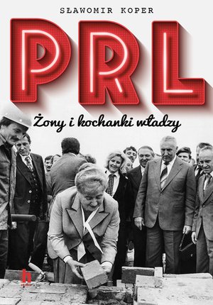 PRL Żony i kochanki władzy – ebook