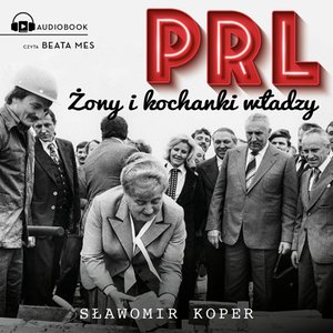 PRL Żony i kochanki władzy – audiobook